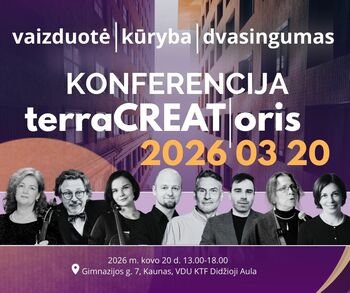Konferencija Kaune „TerraCREAToris“: kūrybos, vaizduotės ir dvasingumo dialogas