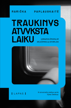 Lietuviškų šaknų turinti ukrainiečių žurnalistė Vilniaus knygų mugėje pasakos Ukrainos geležinkelio žmonių istorijas
