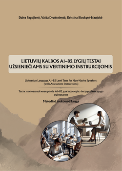 Griežtėjant kalbos reikalavimams – nauja KU parengta priemonė užsieniečių lietuvių kalbos lygiui nustatyti