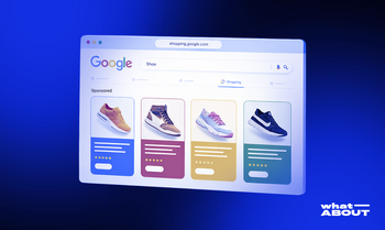 „Google Shopping Ads“ jau pakeliui į Lietuvą: kurie verslai iš to išloš labiausiai?
