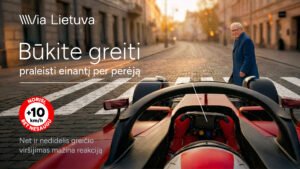 „Via Lietuva“ inicijuoja saugaus eismo kampaniją „Būkite greiti sustoti“ ir kviečia  rinktis saugų vairavimą, o ne greitį