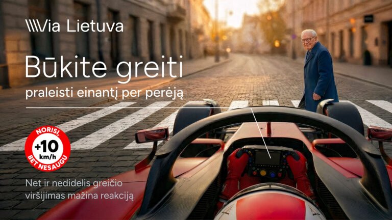 „Via Lietuva“ inicijuoja saugaus eismo kampaniją „Būkite greiti sustoti“ ir kviečia  rinktis saugų vairavimą, o ne greitį