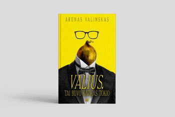 Susitikimas su Arūnu Valinsku „Tai bus kažkas tokio!“