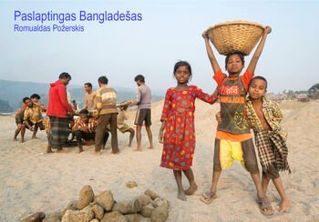 Romualdo Požerskio fotografijų paroda „Paslaptingas Bangladešas“