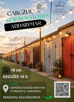 Garažai, kuriuose gimsta kūryba: Gargžduose atidaroma „Gargždų kūrybos stotis“