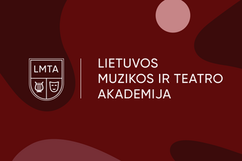 Lietuvos muzikos ir teatro akademija skelbia konkursą rektoriaus pareigoms