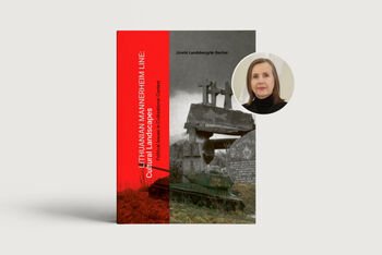 Jūratės Landsbergytės-Becher knygos „Lithuanian Mannerheim Line“ pristatymas-diskusija
