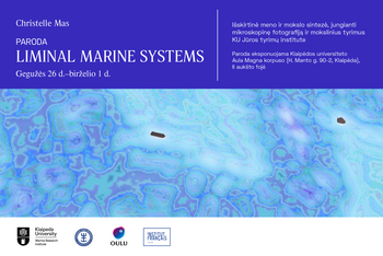 Klaipėdos universitetas kviečia į parodą „Liminal Marine Systems“ – meno ir mokslo dialogą apie nematomą Baltijos jūros pasaulį