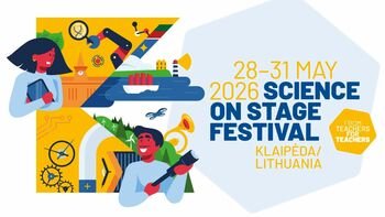 Didžiausias Europoje  STEAM mokytojų festivalis „Science on Stage Festival 2026“
