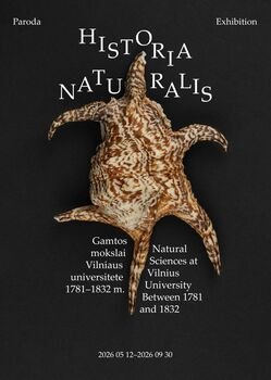HISTORIA NATURALIS: paroda, kviečianti pažinti spalvų ir atradimų kupiną gamtos mokslų pasaulį