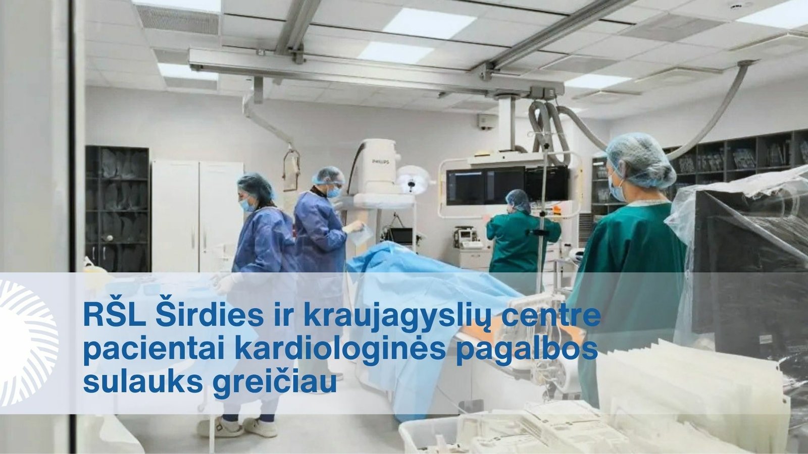 Mitai apie ilgas eiles griūva: Respublikinėje Šiaulių ligoninėje kardiologinė pagalba – greičiau ir arčiau pacientų