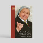 Editos Reginos Teresiūtės knygos „Laimė yra mylėti“ pristatymas
