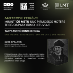 Tarptautinė konferencija „Moterys teisėje“ suburs teisės lyderes Europoje: Lietuva minės 100 metų nuo pirmosios moters teisėjos paskyrimo