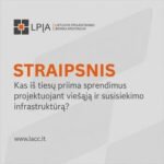 Kas iš tiesų priima sprendimus projektuojant viešąją ir susisiekimo infrastruktūrą?
