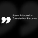 6-asis Romo Sakadolskio žurnalistikos forumas