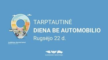 Diena be automobilio – Susisiekimo ministerija kviečia į renginį V. Kudirkos aikštėje