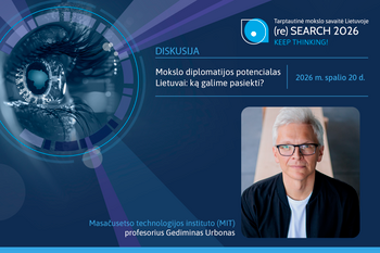 G. Urbonas: Lietuva gali ne tik dalyvauti tarptautiniuose mokslo tinkluose, bet ir juos inicijuoti