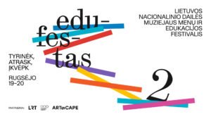 Vilniaus centre dvi dienas veiks visiems atviras meno ir edukacijos festivalis „EDUFESTAS: tyrinėk, atrask, įkvėpk“