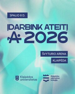 Klaipėdos universitetas su Klaipėdos valstybine kolegija kviečia į didžiausią vakarų Lietuvoje karjeros mugę