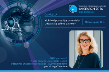 Lietuvos universitetų ryšiai pasaulyje: kaip juos paversti valstybės stiprybe?