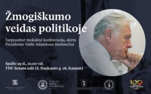 Tarptautinė mokslinė konferencija „Žmogiškumo veidas politikoje“