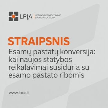 Esamų pastatų konversija: kai naujos statybos reikalavimai susiduria su esamo pastato ribomis