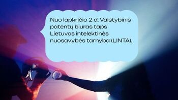 Nuo lapkričio 2 d. Valstybinis patentų biuras taps Lietuvos intelektinės nuosavybės tarnyba (LINTA)