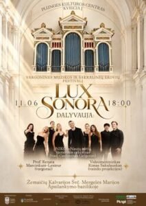 „Lux Sonora“ – vargoninės muzikos ir sakralinių erdvių festivalis Plungės krašte: šviesa prabils muzikos kalba
