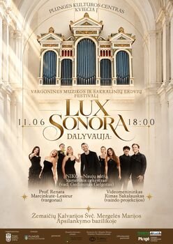 „Lux Sonora“ – vargoninės muzikos ir sakralinių erdvių festivalis Plungės krašte: šviesa prabils muzikos kalba